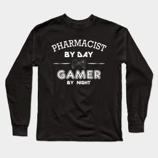 Pharmacist by day gamer by night Long Sleeve T-Shirt